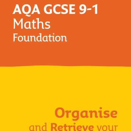 AQA GCSE 91 Maths Foundation Organise and Retrieve Your Knowledge