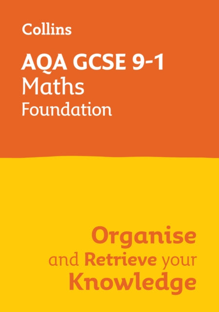 AQA GCSE 91 Maths Foundation Organise and Retrieve Your Knowledge