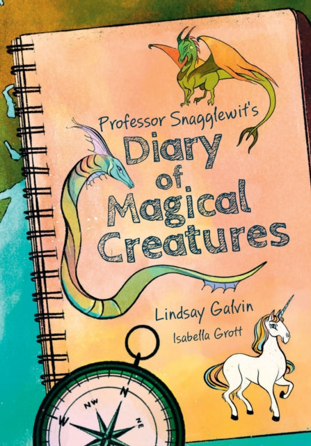 Professor Snagglewits Diary of Magical Creatures