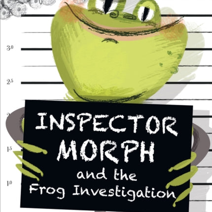 Inspector Morph and the Frog Investigation