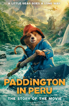 Paddington in Peru The Story of the Movie