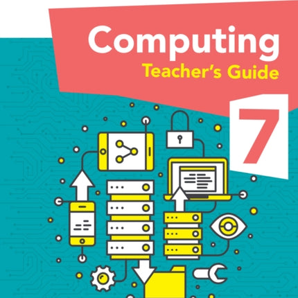 International Lower Secondary Computing Teachers Guide Stage 7