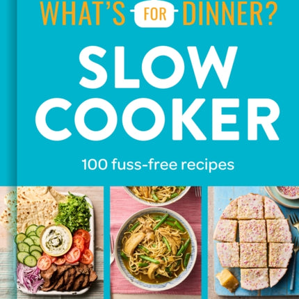 Whats For Dinner In the Slow Cooker