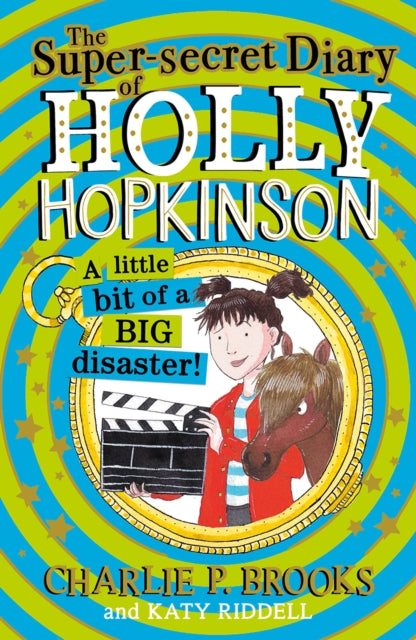 The SuperSecret Diary of Holly Hopkinson A Little Bit of a Big Disaster