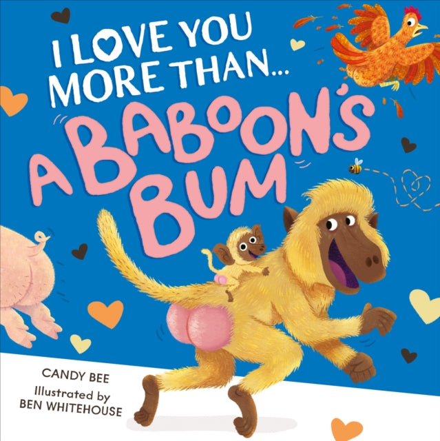 I Love You More Than a Baboons Bum