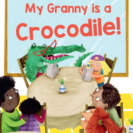 Collins Big Cat  My Granny Is a Crocodile