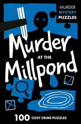 Murder at the Millpond