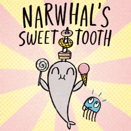 Narwhals Sweet Tooth