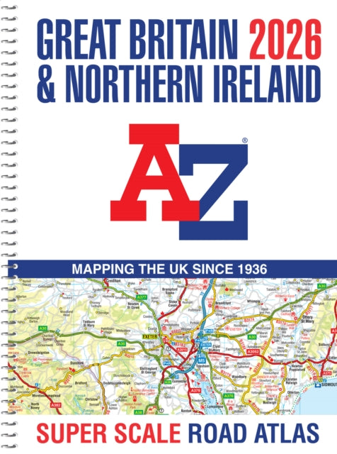 Great Britain AZ Super Scale Road Atlas 2026 A3
