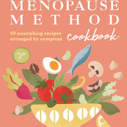 The Natural Menopause Method Cookbook