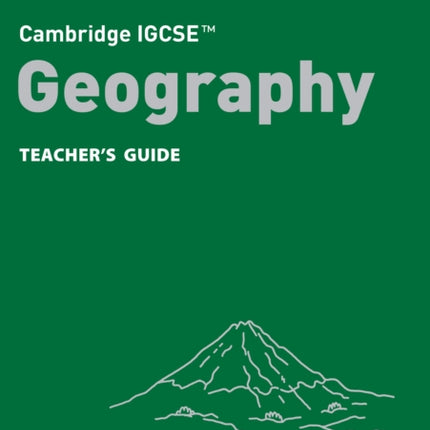 Cambridge IGCSE Geography Teachers Guide