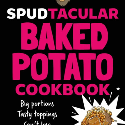 Spud Mans Spudtacular Baked Potato Cookbook