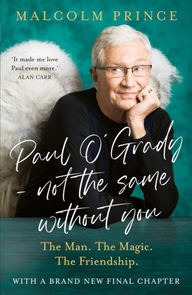 Paul OGrady  Not The Same Without You
