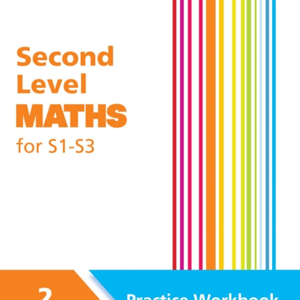 Second Level Maths Practice Workbook 2 for S1  S3