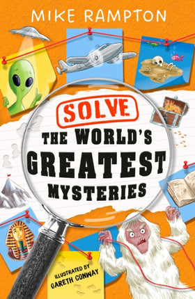 Solve the Worlds Greatest Mysteries