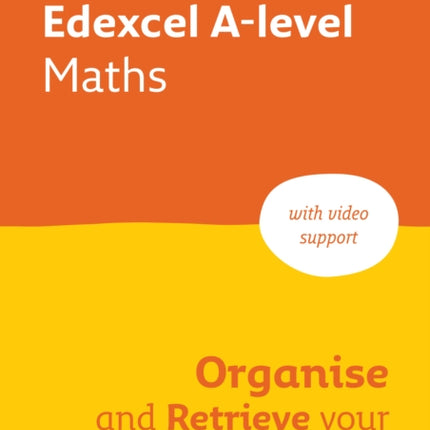 Edexcel A level Maths Organise and Retrieve Your Knowledge