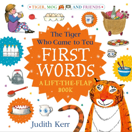 The Tiger Who Came to Tea First Words A lifttheflap book
