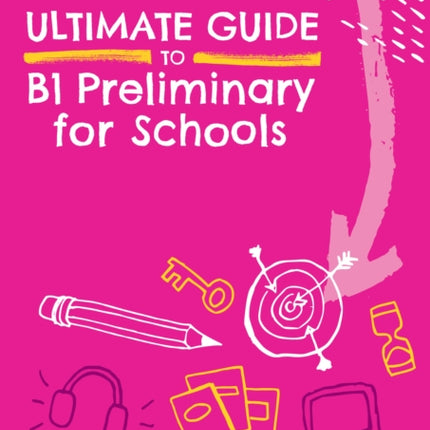 Ultimate Guide to Cracking B1 Preliminary for Schools