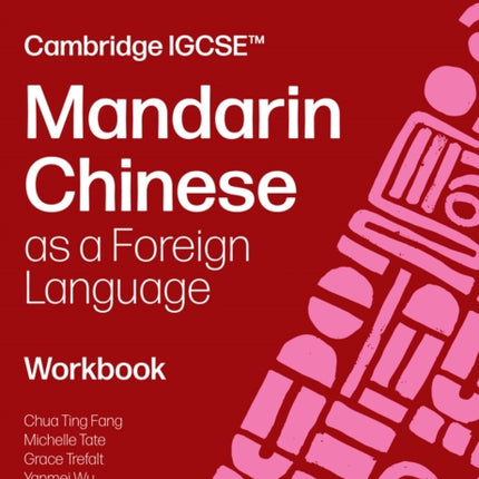 Cambridge IGCSE Mandarin Chinese as a Foreign Language Workbook