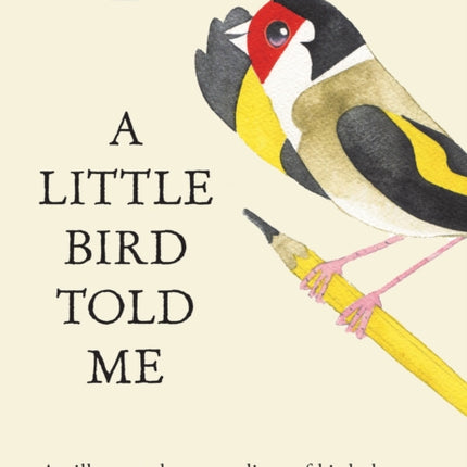 A Little Bird Told Me