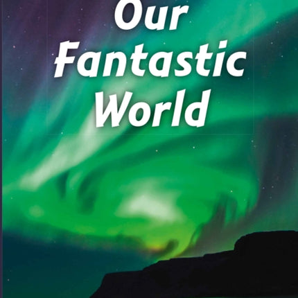 Our Fantastic World
