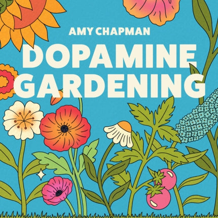 Dopamine Gardening