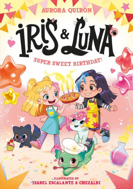 Iris and Luna A Super Sweet Birthday