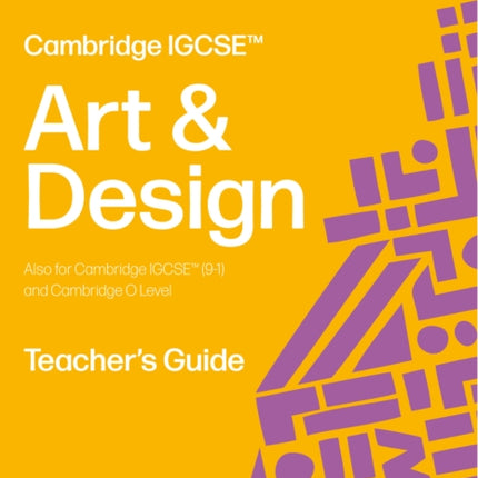 Cambridge IGCSE Art and Design Teachers Guide