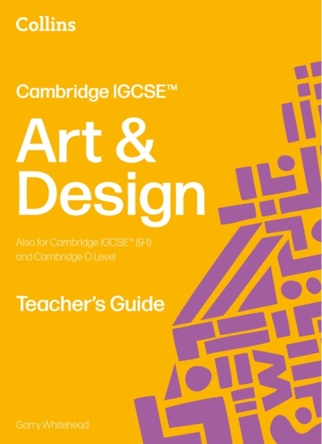 Cambridge IGCSE Art and Design Teachers Guide