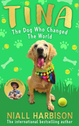 Tina The Dog Who Changed the World Childrens edition