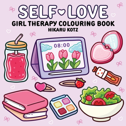 SelfLove Girl Therapy Colouring Book for All Ages
