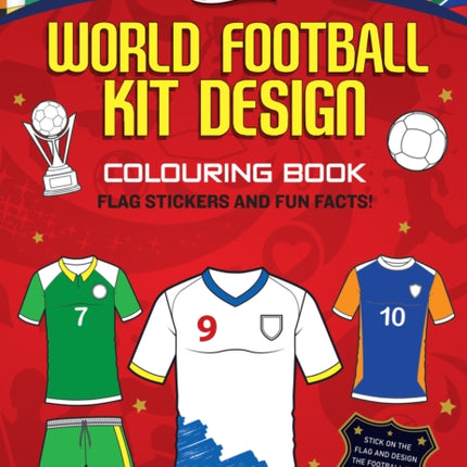 Flag It World Football Kit Design Colouring Book