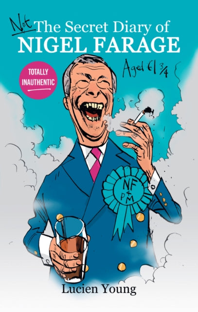 Not the Secret Diary of Nigel Farage Aged 61