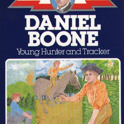 Daniel Boone Young Hunter and Tracker