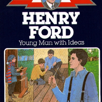 Henry Ford Young Man with Ideas