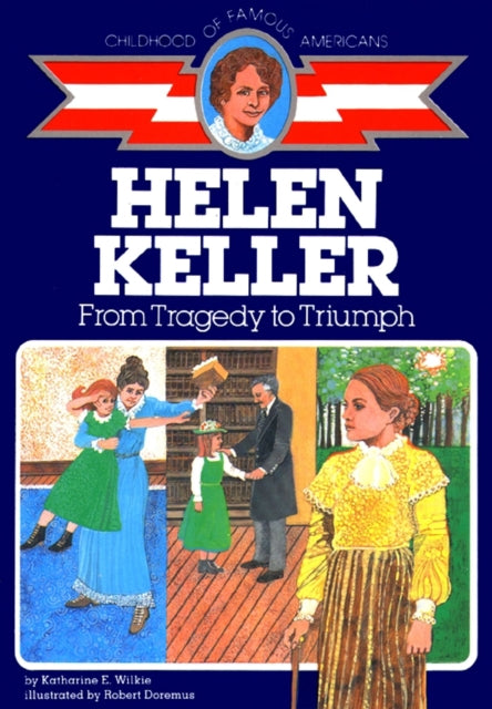 Helen Keller: From Tragedy to Triumph