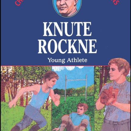 Knute Rockne: Young Athlete