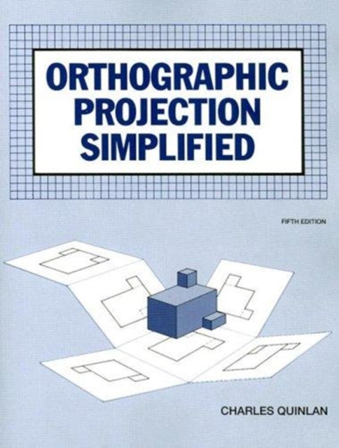 Orthographic Projection Simplified Student Text