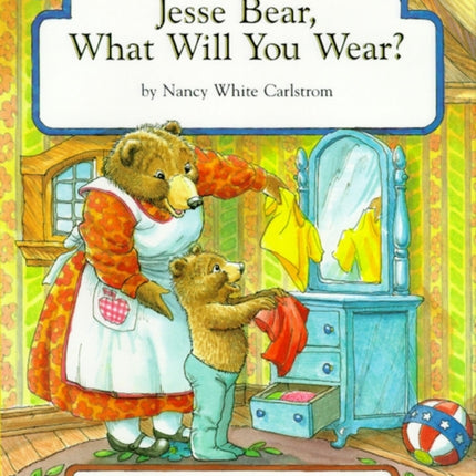 Jesse Bear What Will You Wear