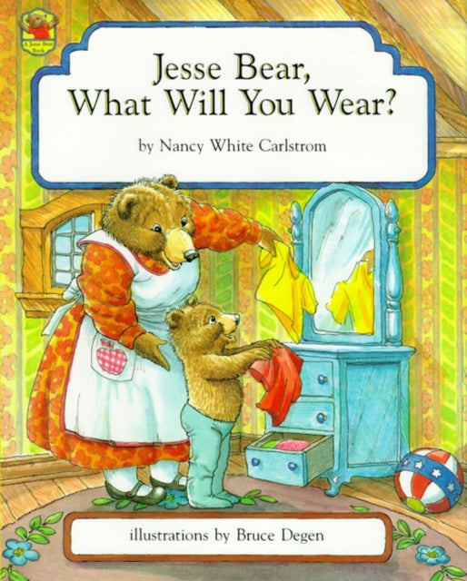 Jesse Bear What Will You Wear