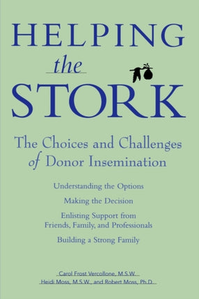 Helping the Stork: The Choices and Challenges of Donor Insemination