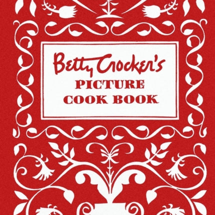 Betty Crocker's Picture Cookbook, Facsimile Edition