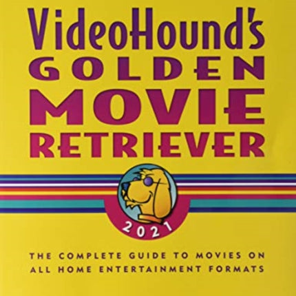 Videohound's Golden Movie Retriever 2021: The Complete Guide to Movies on Vhs, DVD, and Hi-Def Formats