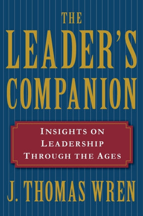 The Leader's Companion: Insights on Leadership Through the Ages