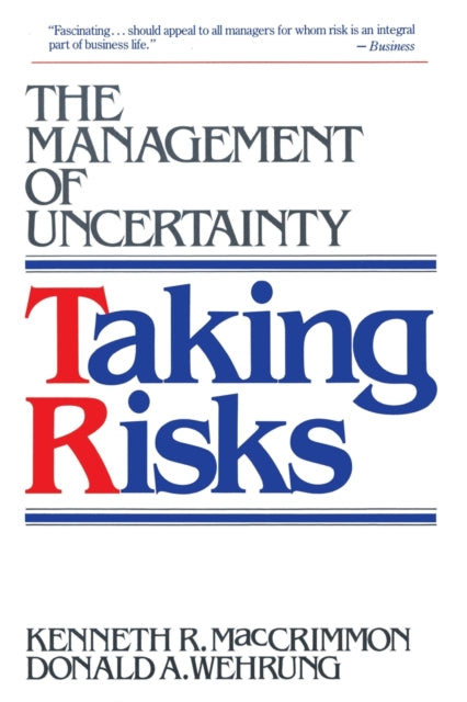 Taking Risks The Management of Uncertainty