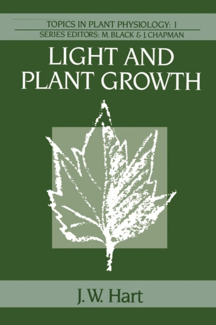 Light and Plant Growth 1 Topics in Plant Physiology 1