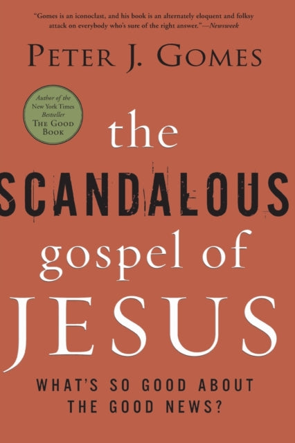 The Scandalous Gospel of Jesus: What's So Good About the Good News?