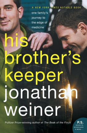 His Brother's Keeper: One Family's Journey to the Edge of Medicine