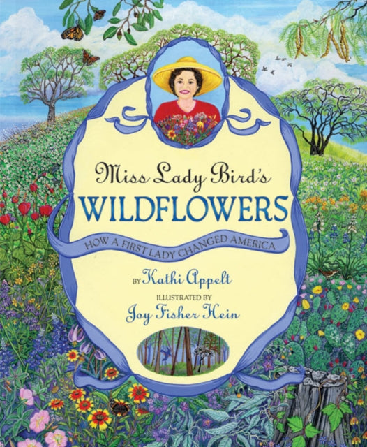 Miss Lady Bird's Wildflowers: How a First Lady Changed America