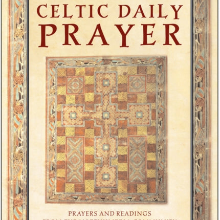 Celtic Daily Prayer: Prayers and Readings from the Northumbria Community